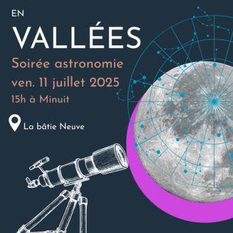 Étoiles en vallées - Soirée astronomie_La Bâtie-Neuve Étoiles en vallées - Soirée astronomie_La Bâtie-Neuve